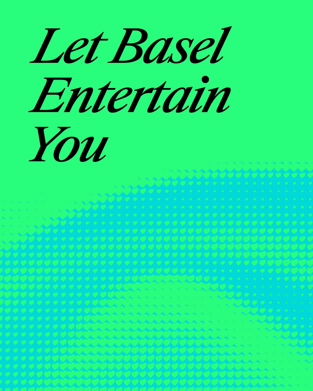 Let Basel entertain you